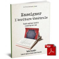 Enseigner l'écriture théâtrale, (à partir de 10 ans)